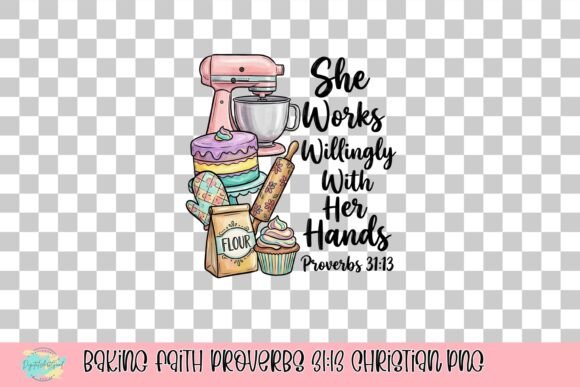 Download Baking Faith Proverbs 31:13 Christian PNG - Faith Collection
