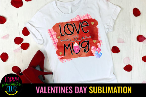 Download Love in a Mug Valentines Day Sublimation - Valentines Collection